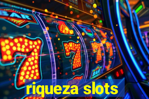 riqueza slots